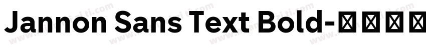 Jannon Sans Text Bold字体转换